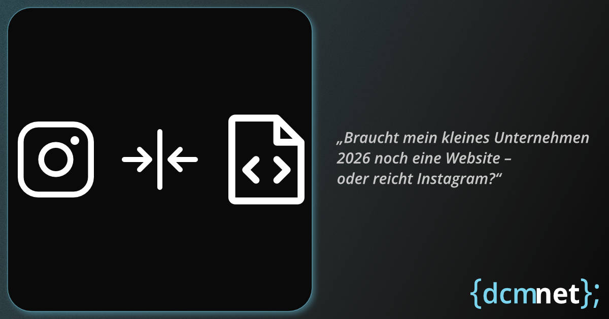 Website oder Instagram – was kleine Unternehmen 2026 wirklich brauchen